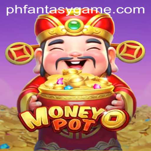 MoneyPot: The Ultimate Phfantasy Gaming Experience